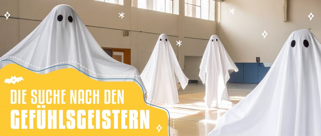 Bild mit Geistern in einer Sporthalle. Unten links ist ein gelbes Feld, auf dem "Die Suche nach Gefühlsgeistern" steht.